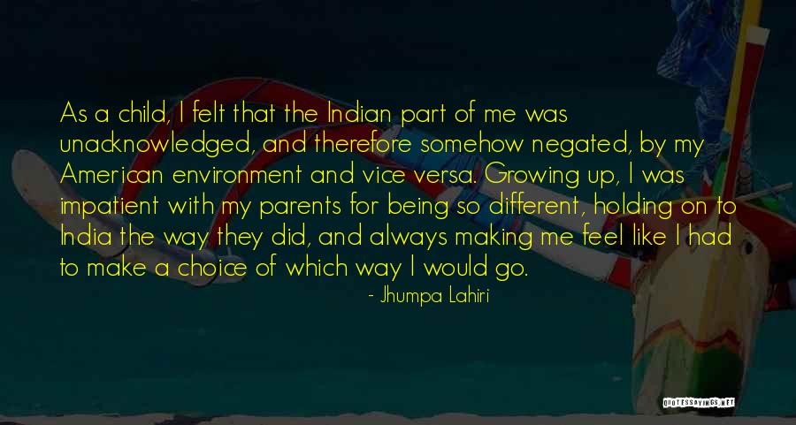 Being A Child And Growing Up Quotes By Jhumpa Lahiri Being A Child And Growing Up Quotes By Jhumpa Lahiri