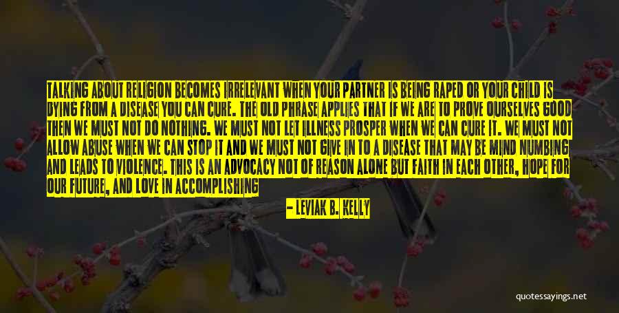 Being A Child And Growing Up Quotes By Leviak B. Kelly Being A Child And Growing Up Quotes By Leviak B. Kelly