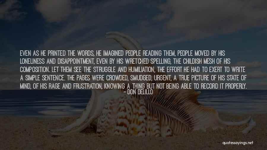 Being A Childish Quotes By Don DeLillo Being A Childish Quotes By Don DeLillo