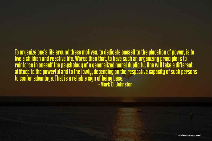 Being A Childish Quotes By Mark D. Johnston Being A Childish Quotes By Mark D. Johnston