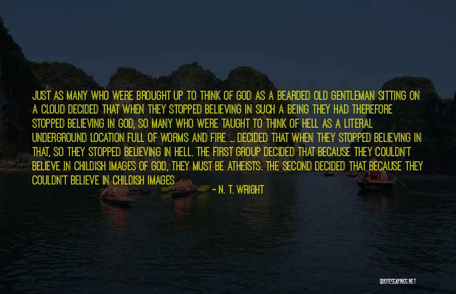 Being A Childish Quotes By N. T. Wright Being A Childish Quotes By N. T. Wright