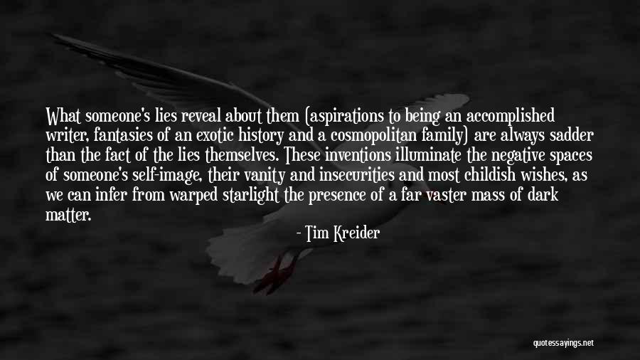 Being A Childish Quotes By Tim Kreider Being A Childish Quotes By Tim Kreider