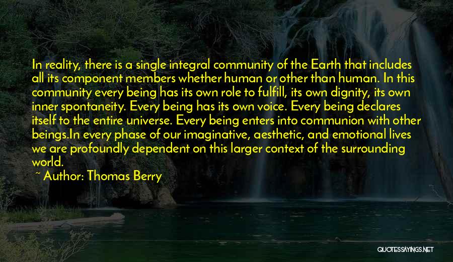 Being A Community Quotes By Thomas Berry