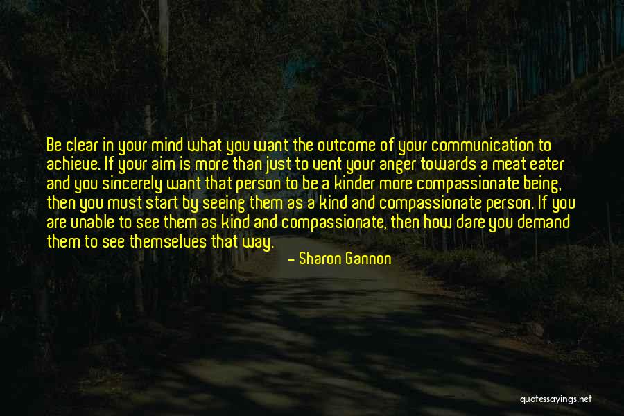 Being A Compassionate Person Quotes By Sharon Gannon