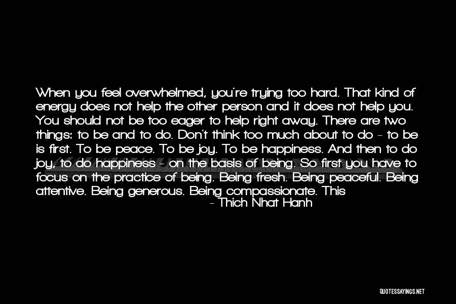 Being A Compassionate Person Quotes By Thich Nhat Hanh