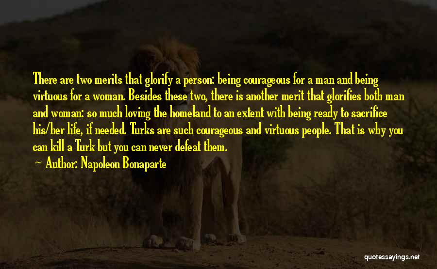 Being A Courageous Woman Quotes By Napoleon Bonaparte