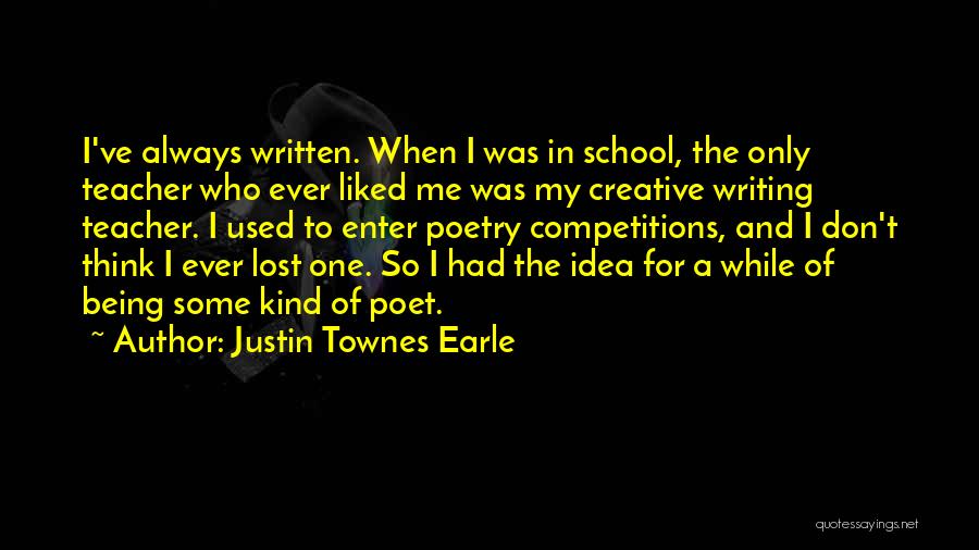 Being A Creative Teacher Quotes By Justin Townes Earle