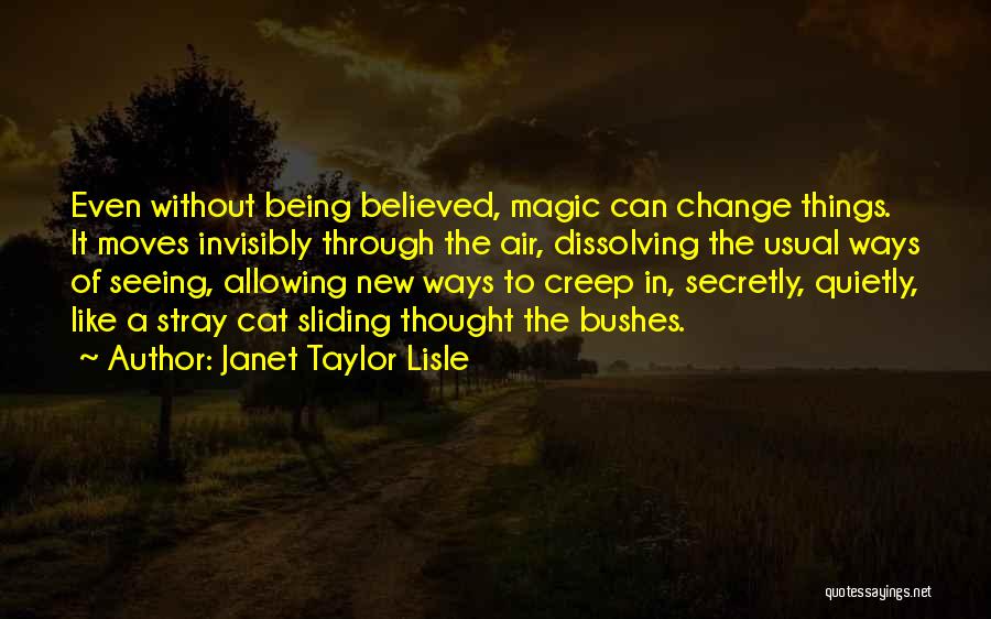 Being A Creep Quotes By Janet Taylor Lisle