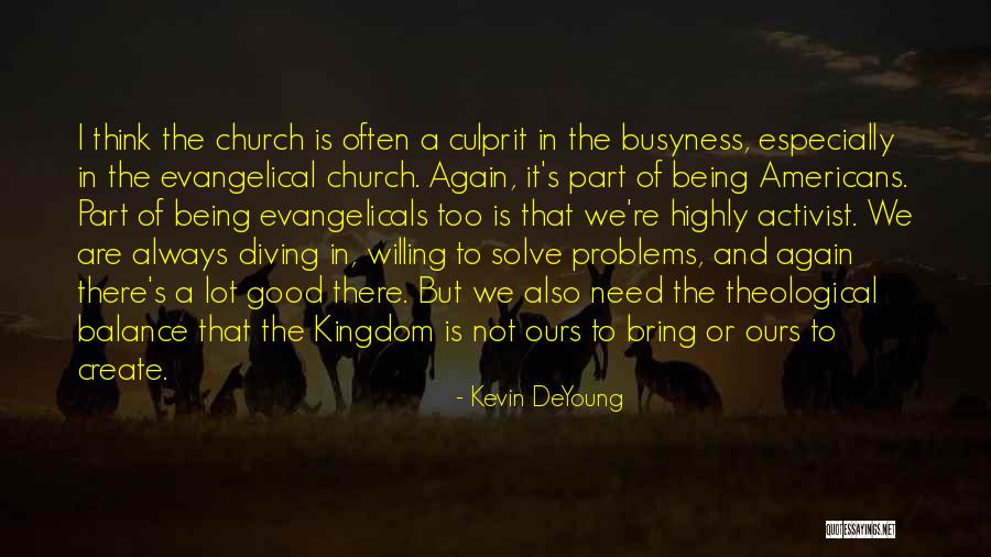Being A Culprit Quotes By Kevin DeYoung Being A Culprit Quotes By Kevin DeYoung