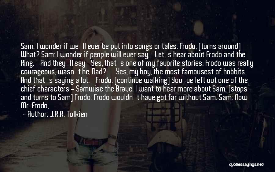 Being A Dad Quotes By J.R.R. Tolkien