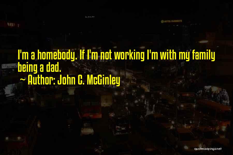 Being A Dad Quotes By John C. McGinley