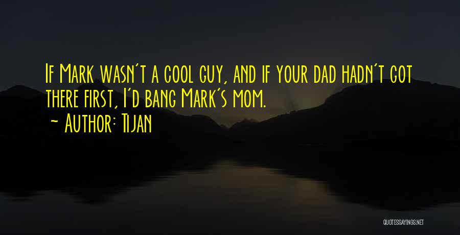 Being A Dad Quotes By Tijan