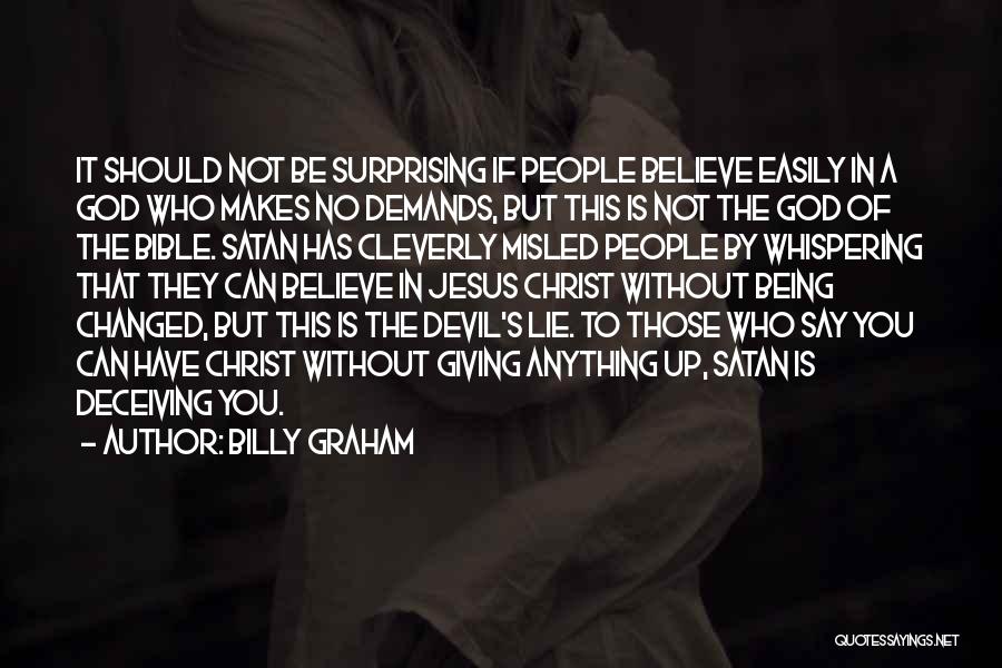 Being A Devil Quotes By Billy Graham