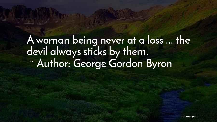 Being A Devil Quotes By George Gordon Byron