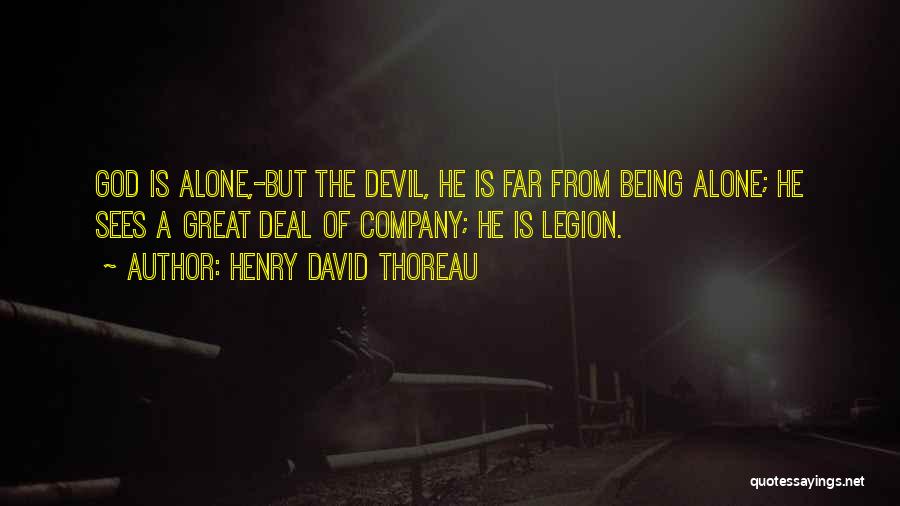 Being A Devil Quotes By Henry David Thoreau