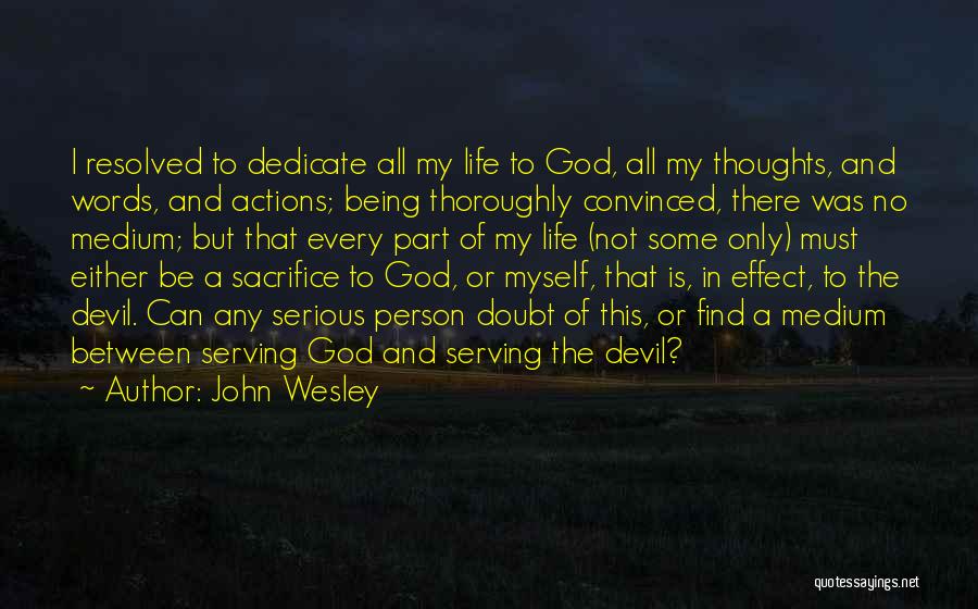 Being A Devil Quotes By John Wesley