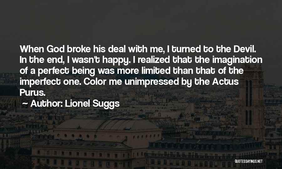 Being A Devil Quotes By Lionel Suggs