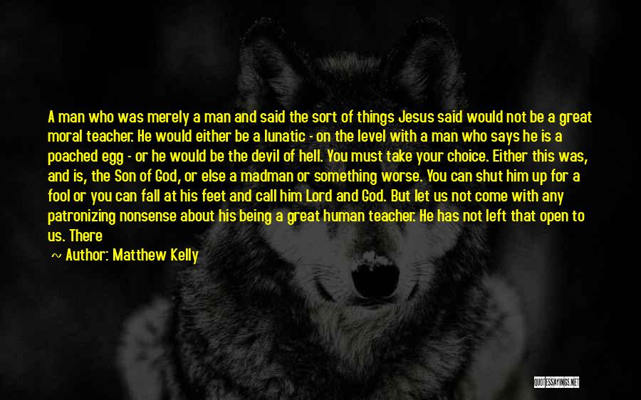 Being A Devil Quotes By Matthew Kelly