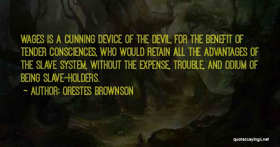 Being A Devil Quotes By Orestes Brownson