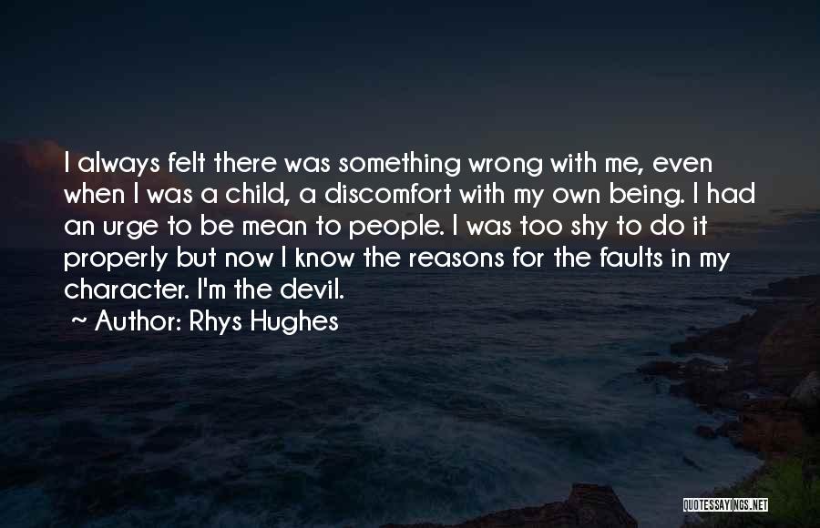 Being A Devil Quotes By Rhys Hughes