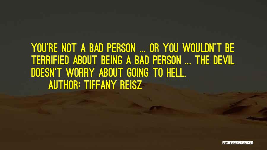 Being A Devil Quotes By Tiffany Reisz