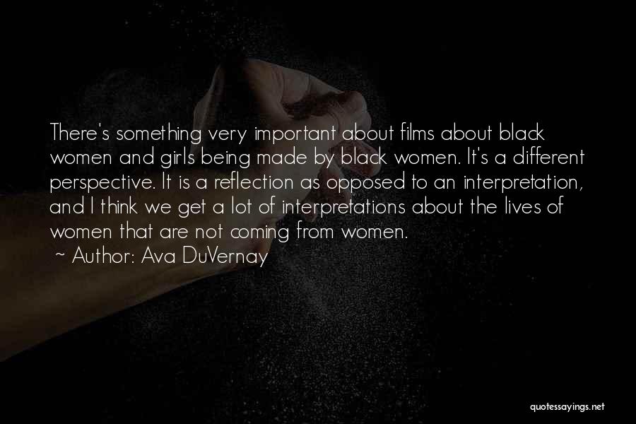 Being A Different Girl Quotes By Ava DuVernay
