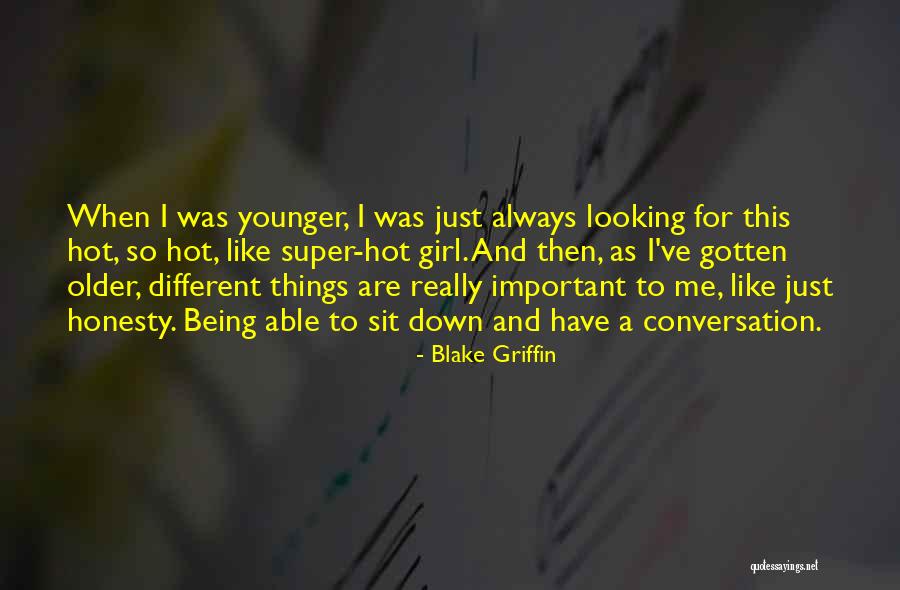 Being A Different Girl Quotes By Blake Griffin