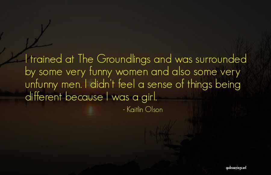 Being A Different Girl Quotes By Kaitlin Olson