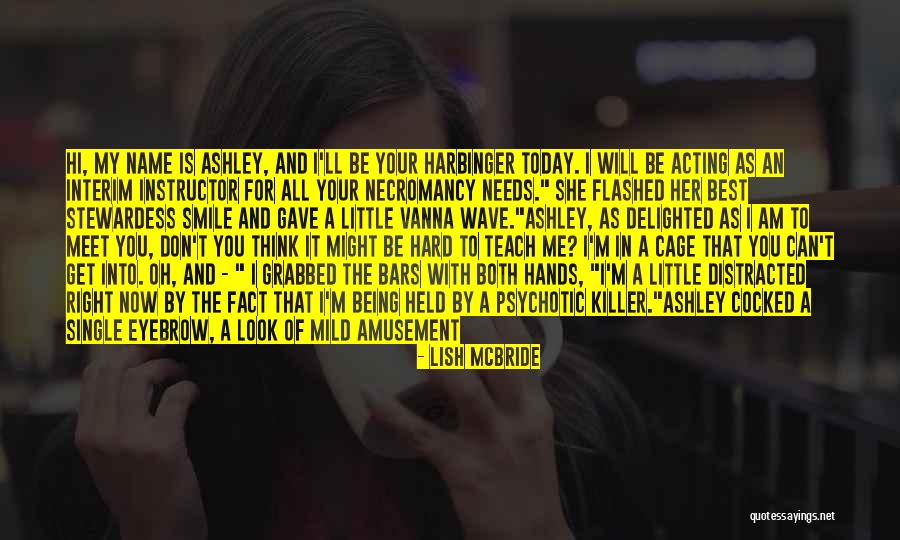 Being A Drama Queen Quotes By Lish McBride Being A Drama Queen Quotes By Lish McBride