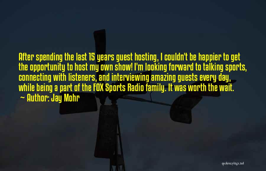Being A Family In Sports Quotes By Jay Mohr