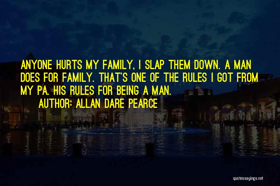 Being A Family Man Quotes By Allan Dare Pearce