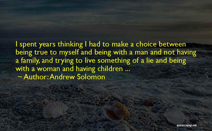 Being A Family Man Quotes By Andrew Solomon