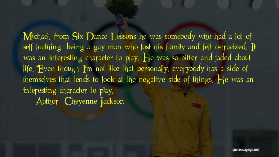 Being A Family Man Quotes By Cheyenne Jackson