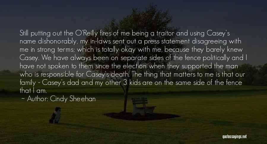 Being A Family Man Quotes By Cindy Sheehan