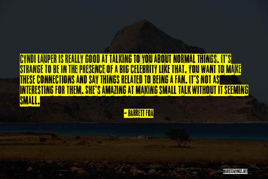 Being A Fan Quotes By Barrett Foa Being A Fan Quotes By Barrett Foa