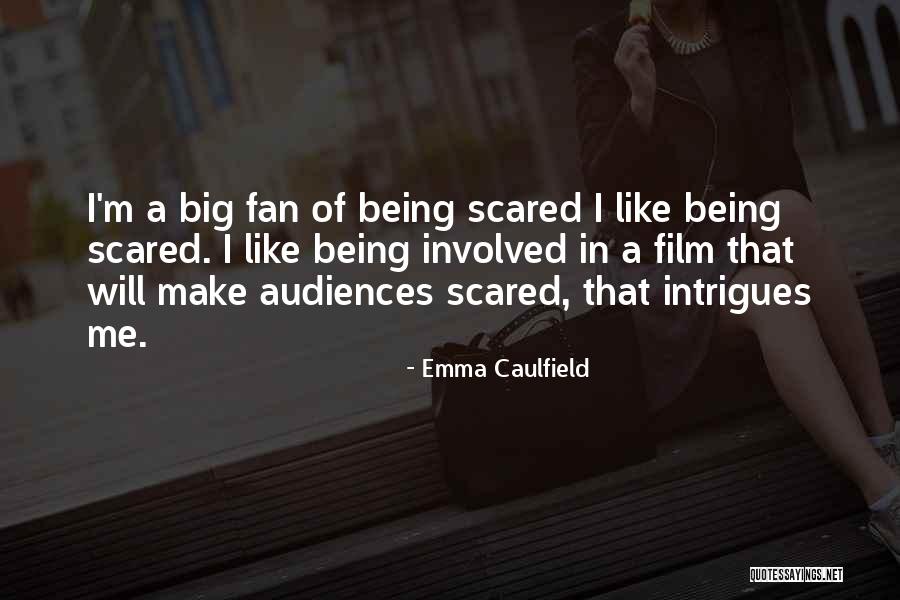 Being A Fan Quotes By Emma Caulfield Being A Fan Quotes By Emma Caulfield