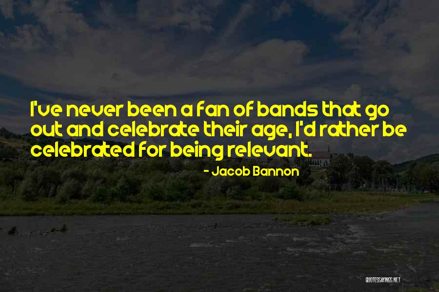 Being A Fan Quotes By Jacob Bannon Being A Fan Quotes By Jacob Bannon