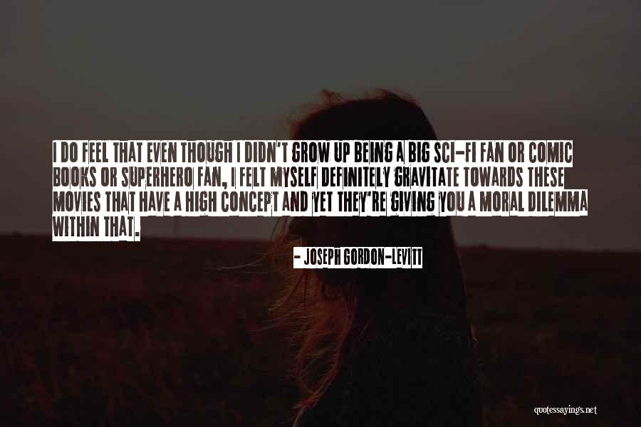 Being A Fan Quotes By Joseph Gordon-Levitt Being A Fan Quotes By Joseph Gordon-Levitt