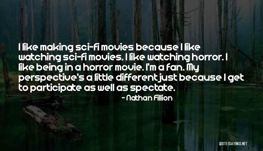 Being A Fan Quotes By Nathan Fillion Being A Fan Quotes By Nathan Fillion