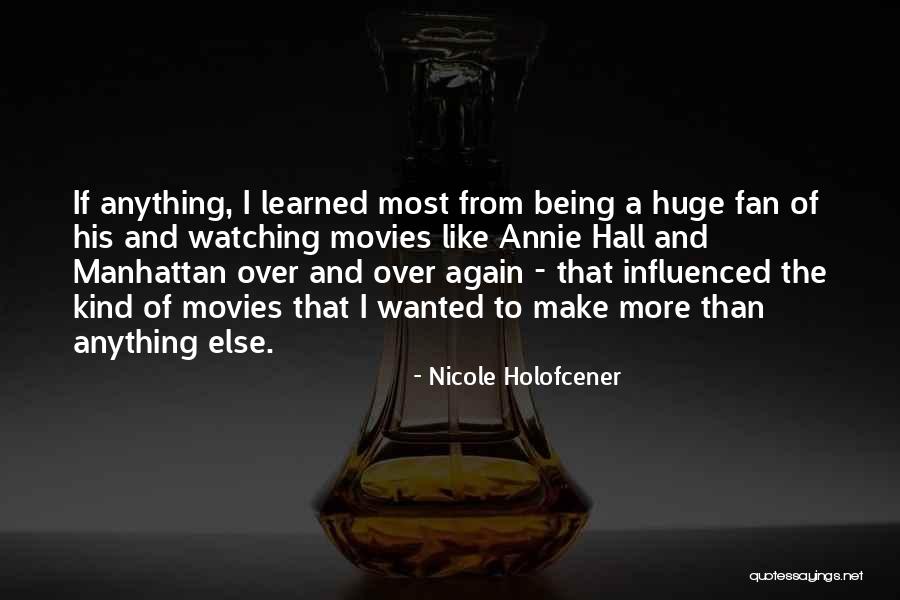 Being A Fan Quotes By Nicole Holofcener Being A Fan Quotes By Nicole Holofcener