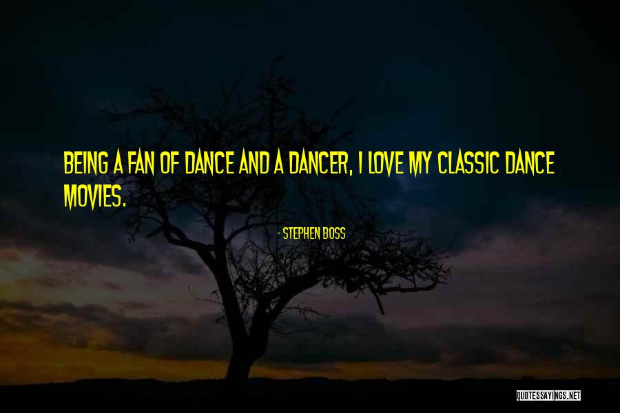 Being A Fan Quotes By Stephen Boss