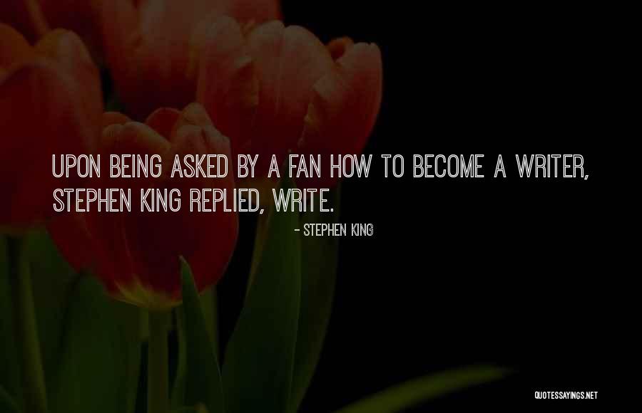 Being A Fan Quotes By Stephen King