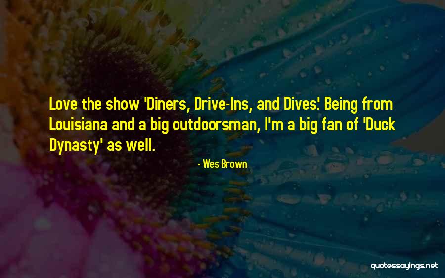 Being A Fan Quotes By Wes Brown Being A Fan Quotes By Wes Brown