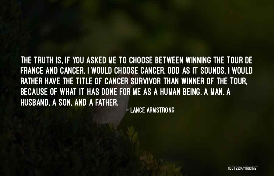 Being A Father And Husband Quotes By Lance Armstrong