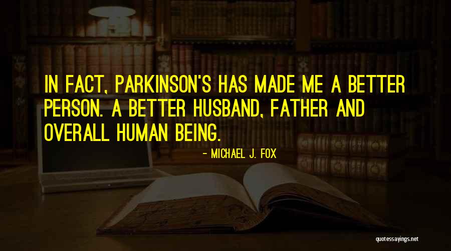 Being A Father And Husband Quotes By Michael J. Fox