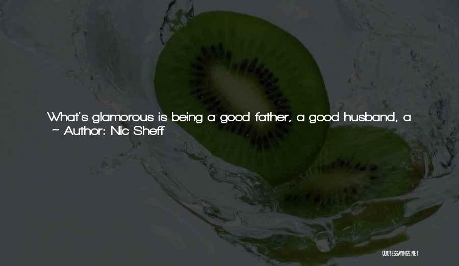 Being A Father And Husband Quotes By Nic Sheff