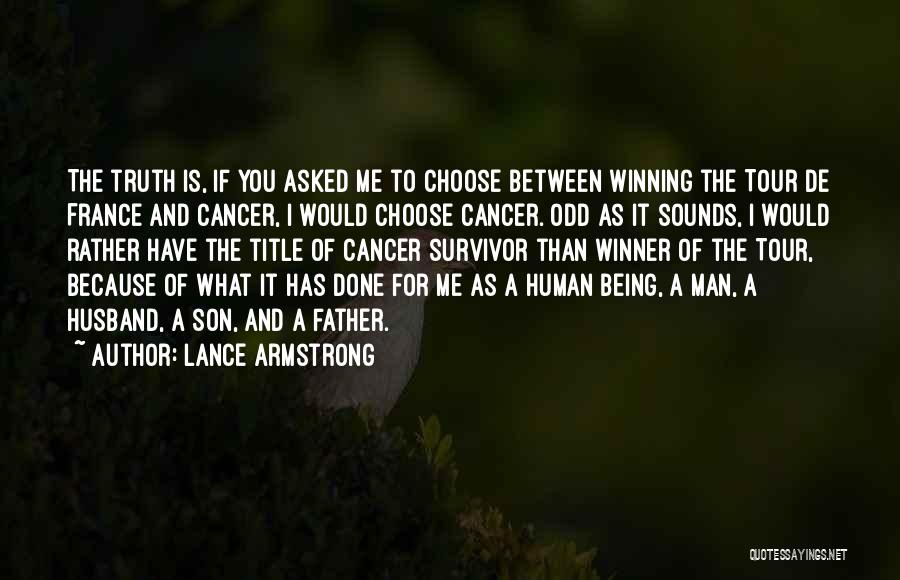 Being A Father To A Son Quotes By Lance Armstrong