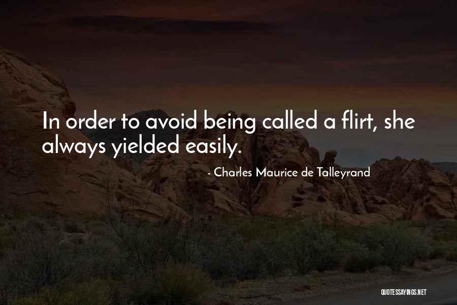 Being A Flirt Quotes By Charles Maurice De Talleyrand Being A Flirt Quotes By Charles Maurice De Talleyrand