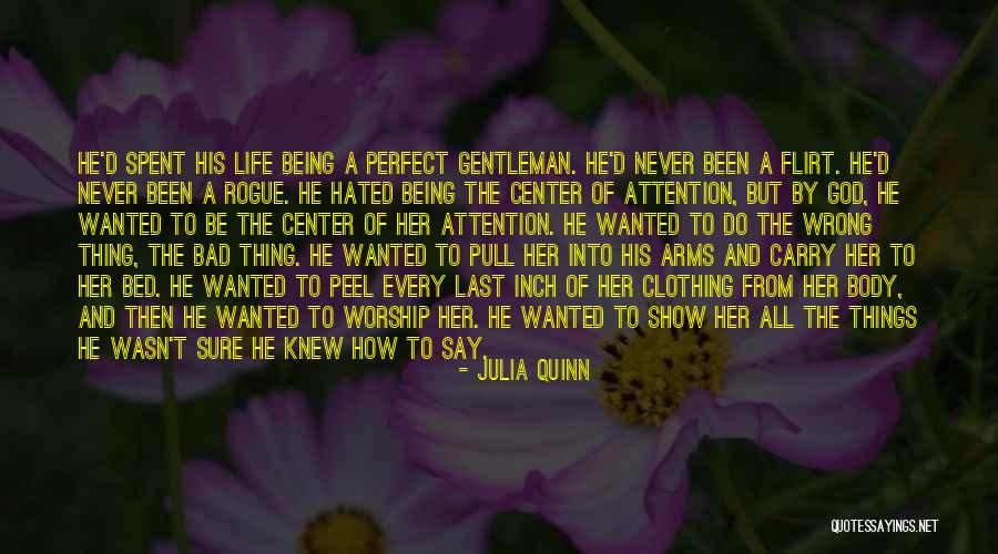 Being A Flirt Quotes By Julia Quinn Being A Flirt Quotes By Julia Quinn