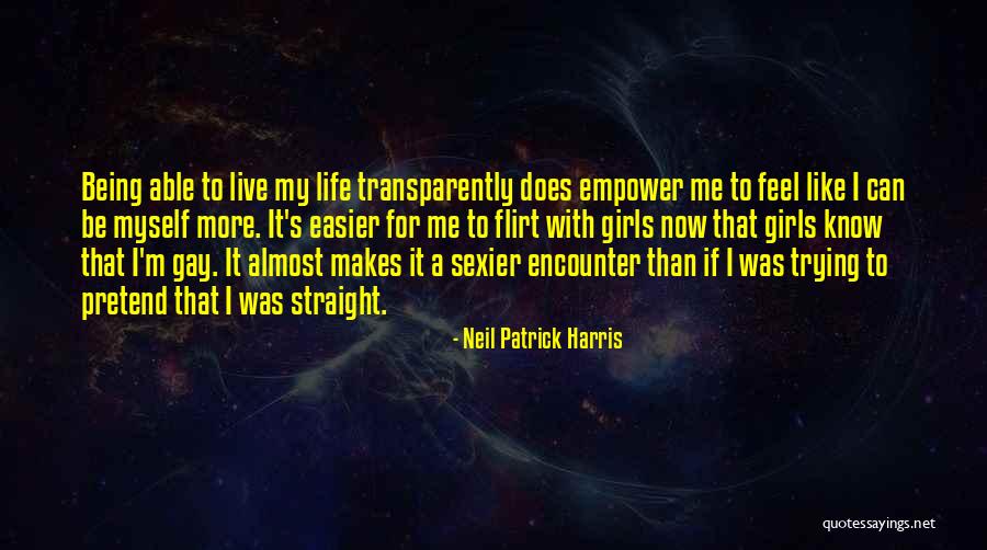 Being A Flirt Quotes By Neil Patrick Harris Being A Flirt Quotes By Neil Patrick Harris